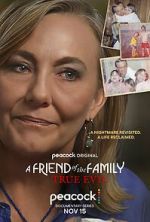 Watch A Friend of the Family: True Evil Movie2k