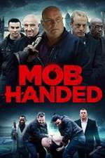 Watch Mob Handed Movie2k