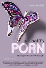 Watch Addicted to Porn: Chasing the Cardboard Butterfly Movie2k