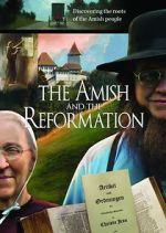 Watch The Amish and the Reformation Movie2k