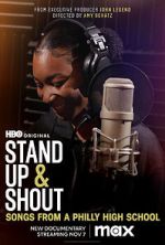 Watch Stand Up & Shout: Songs From a Philly High School Movie2k
