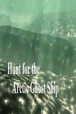 Watch Hunt for the Arctic Ghost Ship Movie2k