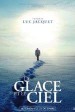 Watch La glace et le ciel Movie2k