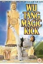 Watch Wu Tang Magic Kick Movie2k