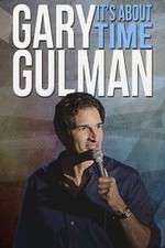 Watch Gary Gulman Its About Time Movie2k