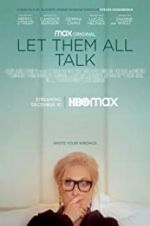 Watch Let Them All Talk Movie2k