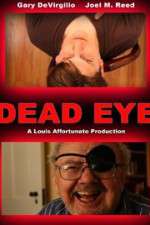 Watch Dead Eye Movie2k