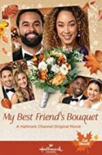 Watch My Best Friend\'s Bouquet Movie2k