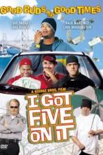 Watch I Got Five on It Movie2k