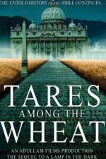 Watch Tares Among the Wheat: Sequel to a Lamp in the Dark Movie2k