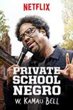 Watch W. Kamau Bell: Private School Negro Movie2k