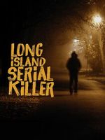 Watch A&E Presents: The Long Island Serial Killer Movie2k