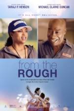 Watch From the Rough Movie2k