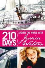 Watch 210 Days  Around The World With Jessica Watson Movie2k