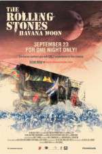 Watch The Rolling Stones Havana Moon Movie2k