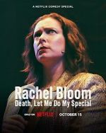 Watch Rachel Bloom: Death, Let Me Do My Special Movie2k