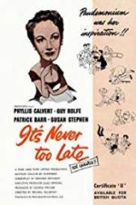 Watch It\'s Never Too Late Movie2k