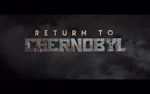 Watch Return to Chernobyl Movie2k