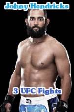 Watch Johny Hendricks 3 UFC Fights Movie2k