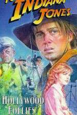 Watch The Adventures of Young Indiana Jones: Hollywood Follies Movie2k