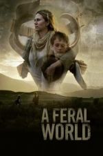 Watch A Feral World Movie2k