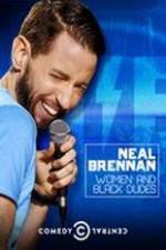 Watch Neal Brennan: Women and Black Dudes Movie2k