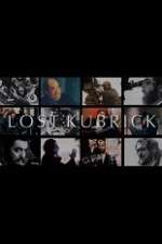 Watch Lost Kubrick: The Unfinished Films of Stanley Kubrick Movie2k