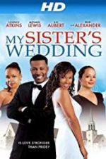 Watch My Sister\'s Wedding Movie2k