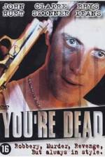 Watch You're Dead... Movie2k