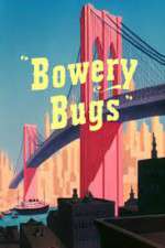 Watch Bowery Bugs Movie2k