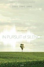 Watch In Pursuit of Silence Movie2k