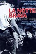 Watch La notte brava Movie2k