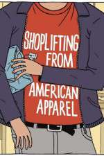 Watch Shoplifting from American Apparel Movie2k
