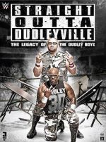 Watch Straight Outta Dudleyville: The Legacy of the Dudley Boyz Movie2k