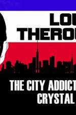 Watch Louis Theroux: The City Addicted To Crystal Meth Movie2k