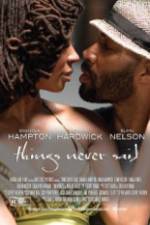 Watch Things Never Said Movie2k