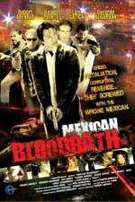 Watch Mexican Bloodbath Movie2k