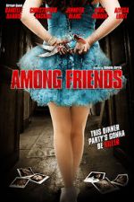 Watch Among Friends Movie2k