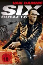 Watch 6 Bullets Movie2k