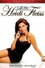 Watch Call Me: The Rise and Fall of Heidi Fleiss Movie2k