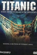 Watch Titanic: The Investigation Begins Movie2k