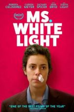 Watch Ms. White Light Movie2k