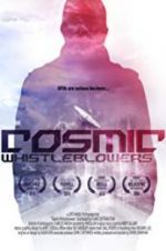 Watch Cosmic Whistleblowers Movie2k