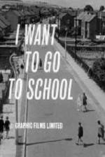 Watch I Want to Go to School Movie2k