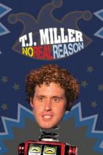 Watch TJ Miller No Real Reason Movie2k