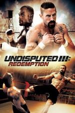 Watch Undisputed 3: Redemption Movie2k