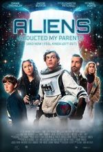 Watch Aliens Abducted My Parents and Now I Feel Kinda Left Out Movie2k