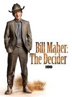 Watch Bill Maher: The Decider Movie2k