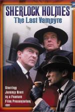 Watch "The Case-Book of Sherlock Holmes" The Last Vampyre Megashare8