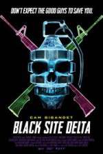 Watch Black Site Delta Movie2k